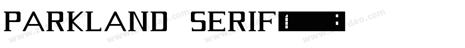 Parkland Serif字体转换